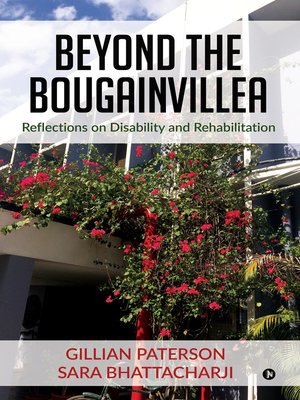 cover image of Beyond the Bougainvillea: Reflections on Disability and Rehabilitation